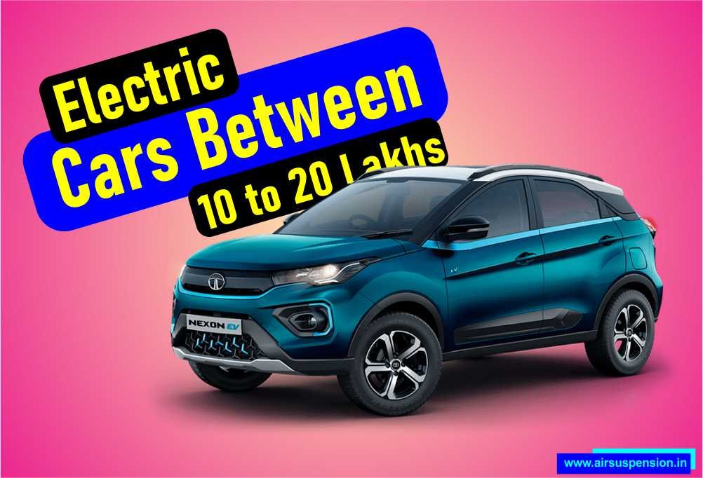 Electric Cars between 10 to 20 Lakhs